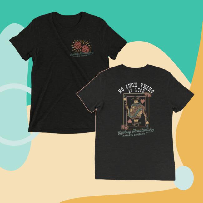 "No Luck" Cowboy Revolution T Shirt